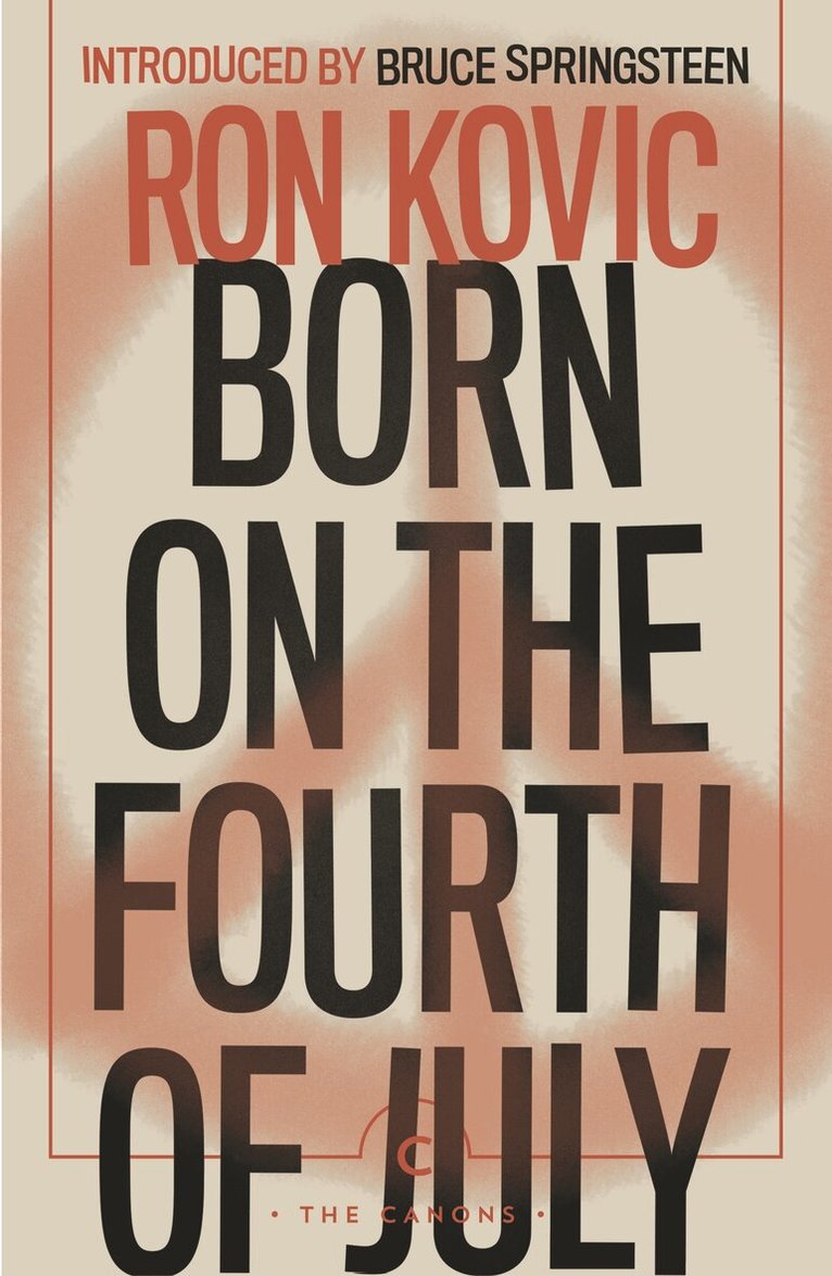Ron Kovic - Born on the Fourth of July, Häftad