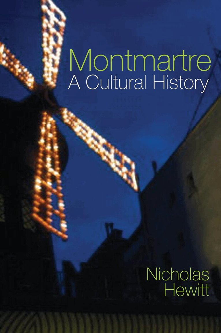 Nicholas Hewitt - Montmartre: A Cultural History, Inbunden. Tillgänglighet: Tillfälligt slut
