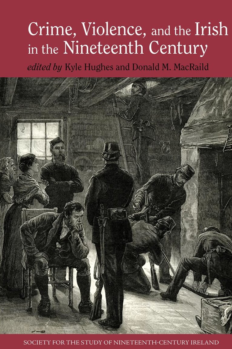 Kyle Hughes, Donald MacRaild - Crime, Violence and the Irish in the Nineteenth Century, Inbunden. Tillgänglighet: Tillfälligt slut