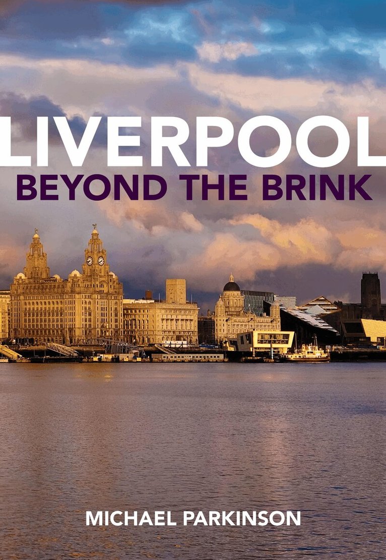 Michael Parkinson - Liverpool Beyond the Brink, Inbunden. Tillgänglighet: Tillfälligt slut