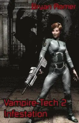 Bryan Romer - Vampire-Tech 2: Infestation, Häftad. Tillgänglighet: Lägg i varukorg