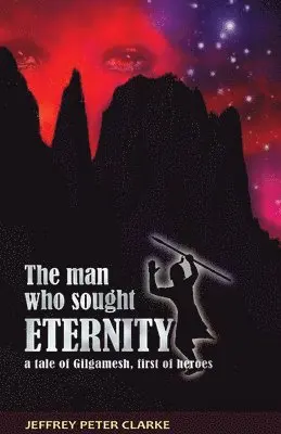 Jeffrey Peter Clarke - Man Who Sought Eternity, Häftad. Tillgänglighet: Lägg i varukorg