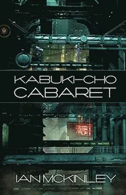 Ian McKinley - Kabuki-cho Cabaret, Häftad. Tillgänglighet: Lägg i varukorg