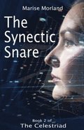 The Synectic Snare - Book 2 of The Celestriad