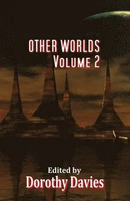 Dorothy Davies - Other Worlds - Volume 2 (Paperback), Häftad. Tillgänglighet: Lägg i varukorg