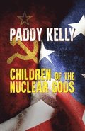 Children Of The Nuclear Gods (2022 Edition)