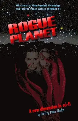 Jeffrey Peter Clarke - Rogue Planet, Häftad. Tillgänglighet: Lägg i varukorg