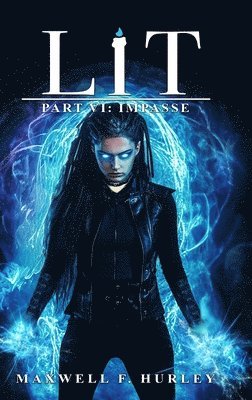 Maxwell F Hurley - Lit Part VI - Impasse (Hardcover), Inbunden