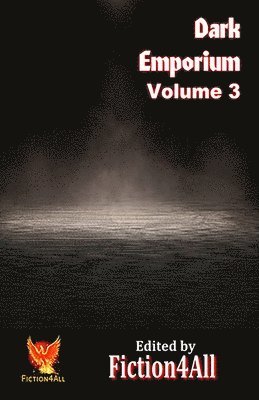 Fiction4all - Dark Emporium - Volume 3, Häftad. Tillgänglighet: Lägg i varukorg