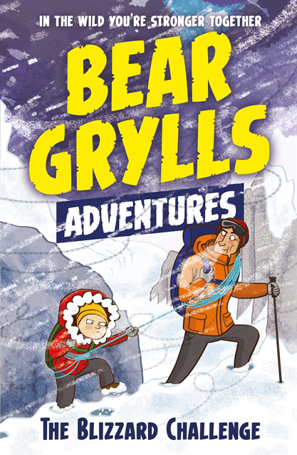 Bear Grylls - Bear Grylls Adventure 1: The Blizzard Challenge, E-bok