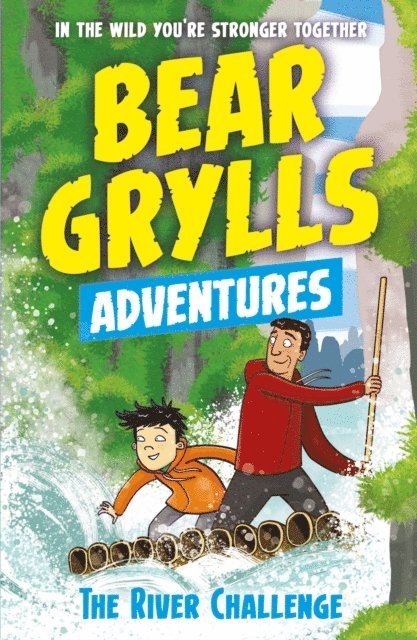 Bear Grylls - Bear Grylls Adventure 5: The River Challenge, E-bok