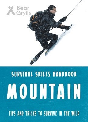 Bear Grylls - Bear Grylls Survival Skills: Mountains, Häftad