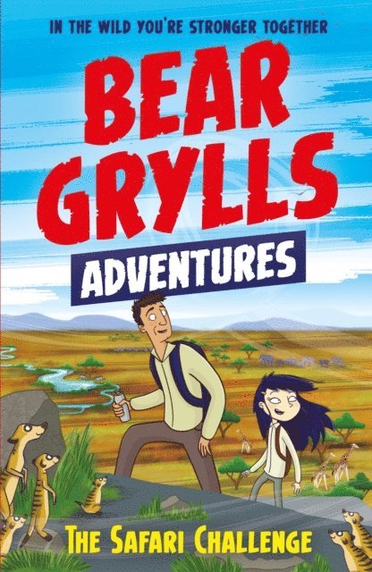 Bear Grylls - Bear Grylls Adventure 8: The Safari Challenge, E-bok