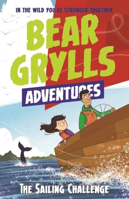 Bear Grylls - Bear Grylls Adventure 12: The Sailing Challenge, E-bok