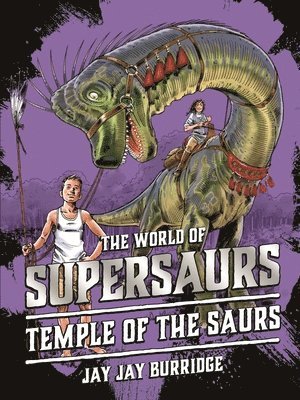 Jay Jay Burridge - Supersaurs 4: Temple of the Saurs, Häftad