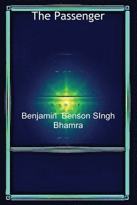 Benjamin  Benson SIngh Bhamra - Passenger, Häftad