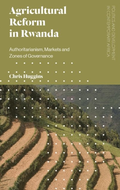Chris Huggins - Agricultural Reform in Rwanda, E-bok