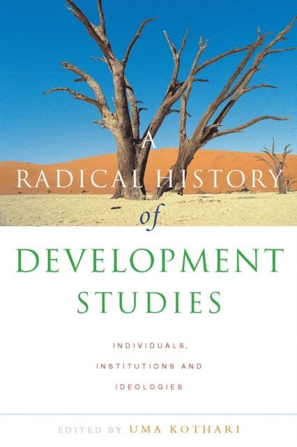Uma Kothari - Radical History of Development Studies, E-bok
