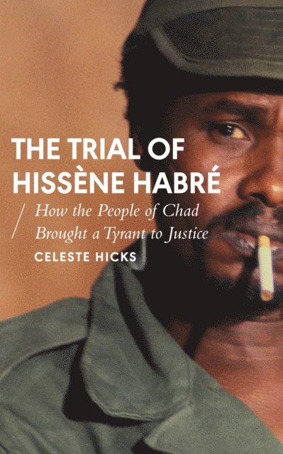 Celeste Hicks - Trial of Hissène Habré, E-bok