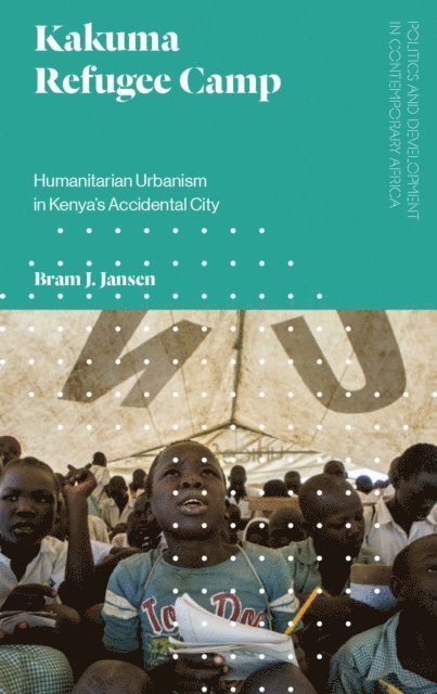 Bram J. Jansen - Kakuma Refugee Camp, E-bok