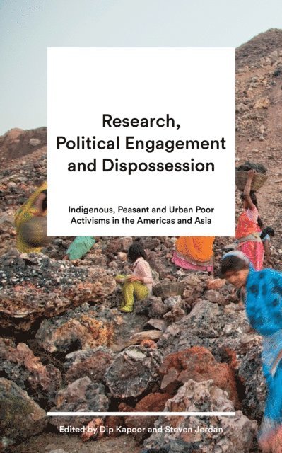 Dip Kapoor, Steven Jordan - Research, Political Engagement and Dispossession, E-bok
