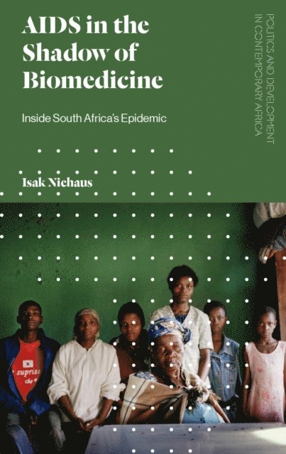 Isak Niehaus - AIDS in the Shadow of Biomedicine, E-bok