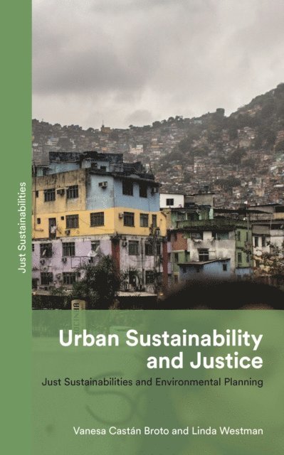 Vanesa Castán Broto, Linda Westman - Urban Sustainability and Justice, E-bok