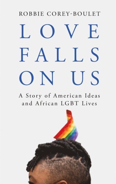 Robbie Corey-Boulet - Love Falls On Us, E-bok