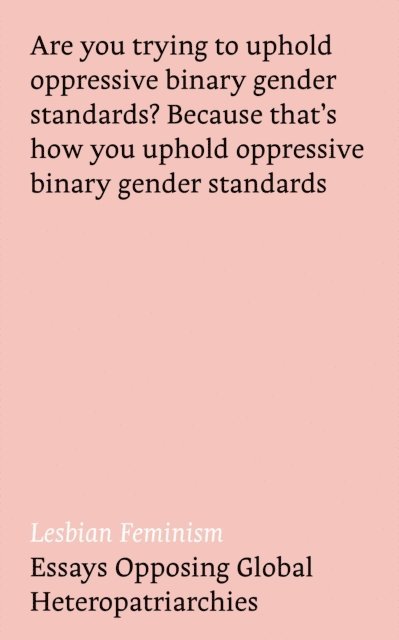 Niharika Banerjea, Kath Browne, Eduarda Ferreira, Marta Olasik, Julie Podmore - Lesbian Feminism, E-bok