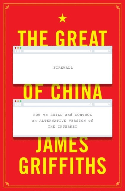 James Griffiths - Great Firewall of China, E-bok