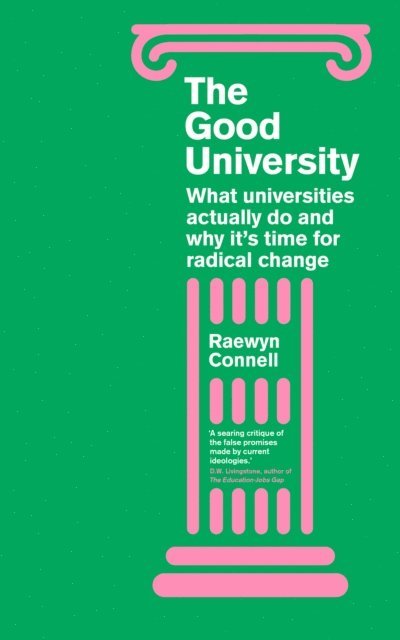 Raewyn Connell - Good University, E-bok