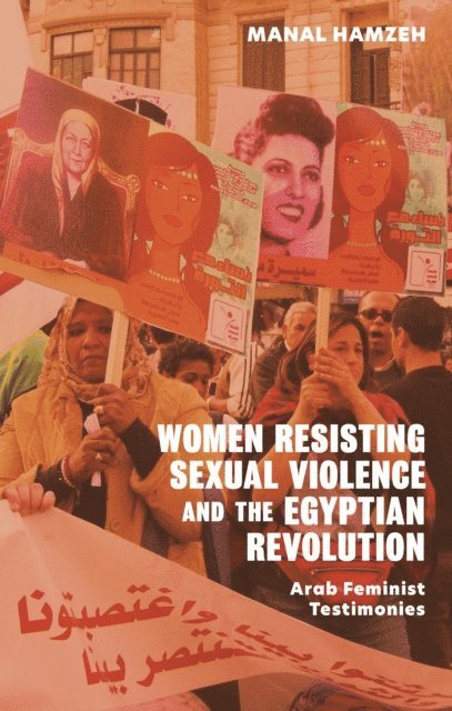 Manal Hamzeh - Women Resisting Sexual Violence and the Egyptian Revolution, E-bok