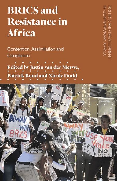 Justin van der Merwe, Patrick Bond, Nicole Dodd - BRICS and Resistance in Africa, Häftad
