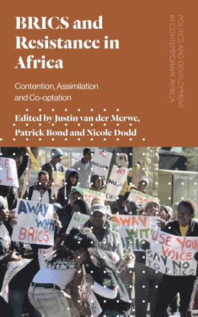 Justin van der Merwe, Patrick Bond, Nicole Dodd - BRICS and Resistance in Africa, E-bok