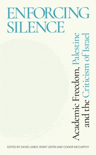 David Landy, Ronit Lentin, Conor McCarthy - Enforcing Silence, E-bok