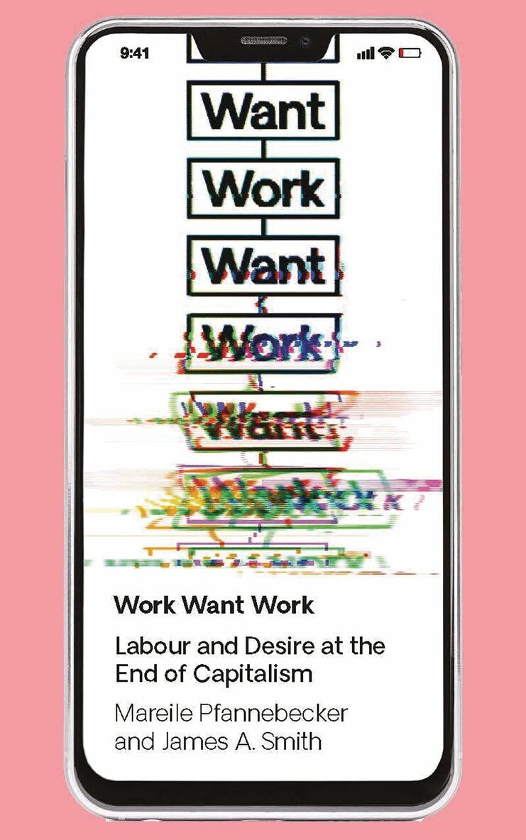 Mareile Pfannebecker, James Smith - Work Want Work, Inbunden