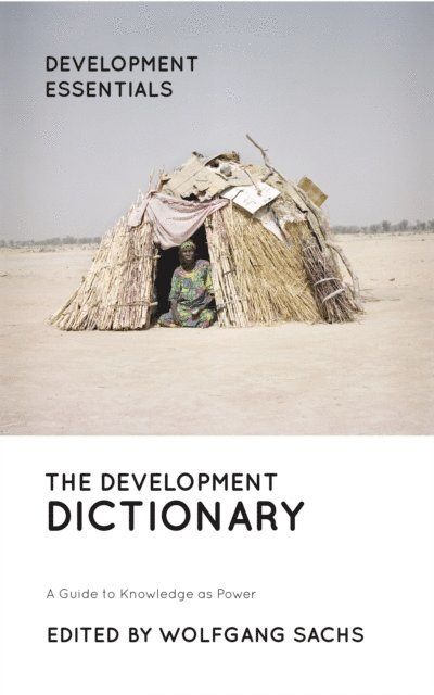 Wolfgang Sachs - Development Dictionary, E-bok
