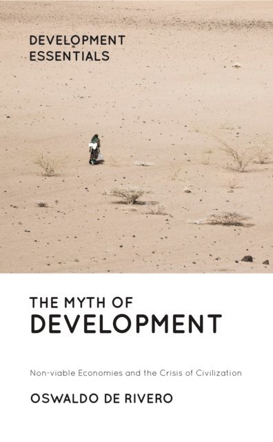 Oswaldo De Rivero - Myth of Development, E-bok