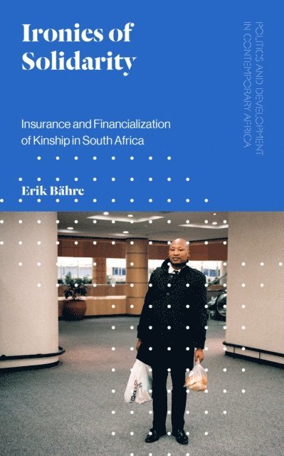 Erik Bähre - Ironies of Solidarity, E-bok