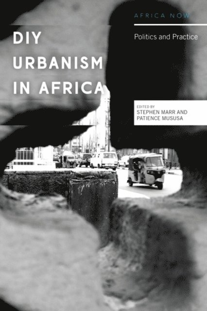 Stephen Marr, Patience Mususa - DIY Urbanism in Africa, E-bok