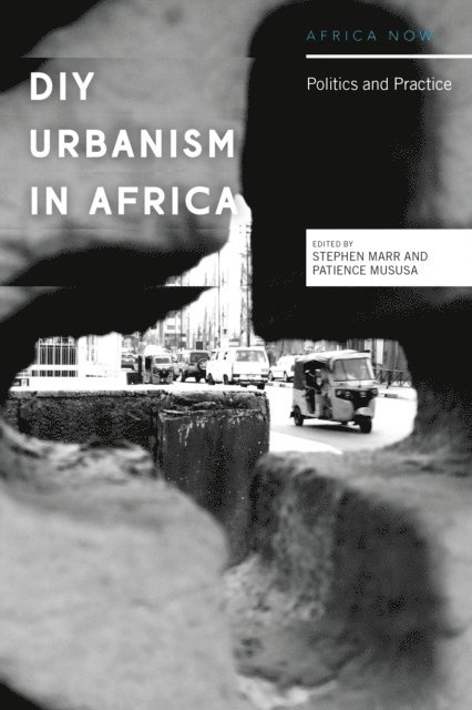 Stephen Marr, Patience Mususa - DIY Urbanism in Africa, E-bok