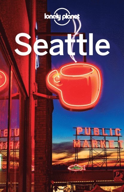 Brash Celeste Brash, Sainsbury Brendan Sainsbury, Lonely Planet Lonely Planet - Lonely Planet Seattle, E-bok