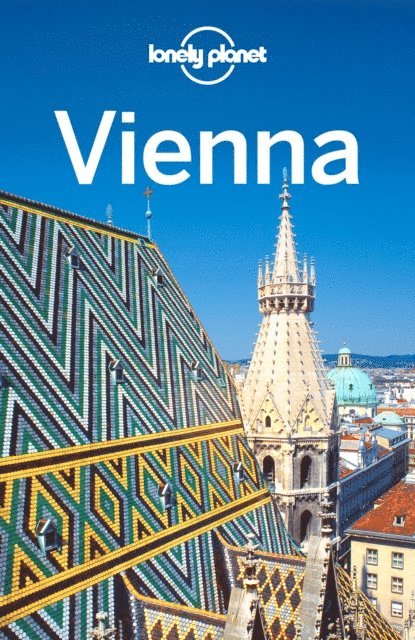 Wheeler Donna Wheeler, Christiani Kerry Christiani, Le Nevez Catherine Le Nevez, Lonely Planet Lonely Planet - Lonely Planet Vienna, E-bok
