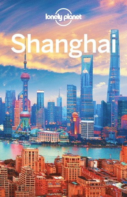 Trent Holden, Helen Elfer, Kate Morgan - Lonely Planet Shanghai, E-bok