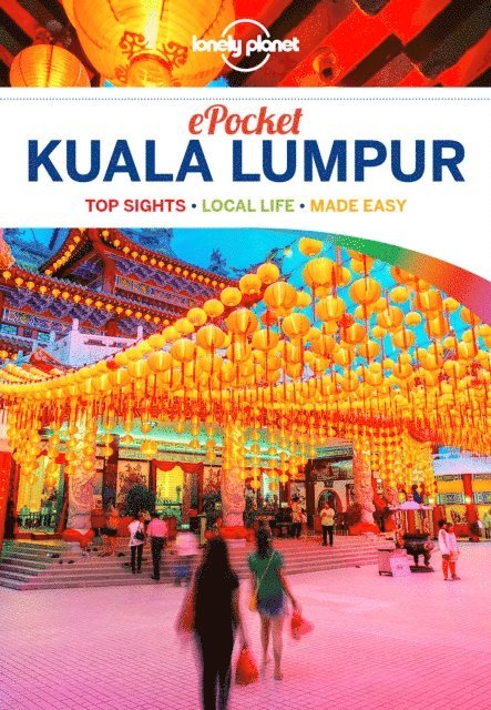 Isabel Albiston - Lonely Planet Pocket Kuala Lumpur, E-bok