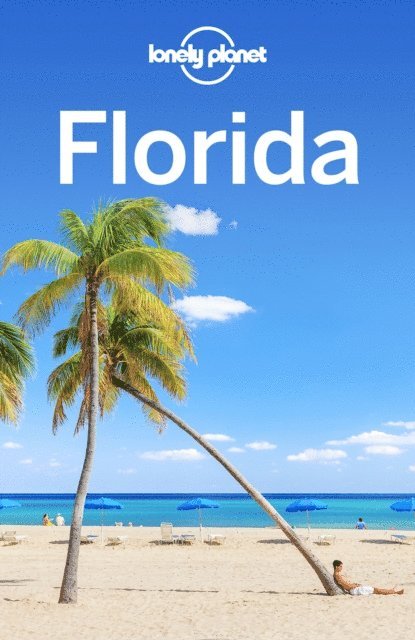 Regis St Louis, Ashley Harrell, Kate Armstrong, Adam Karlin, Lonely Planet - Lonely Planet Florida, E-bok