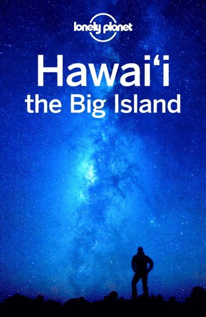Luci Yamamoto, Loren Bell, Adam Karlin - Lonely Planet Hawaii the Big Island, E-bok