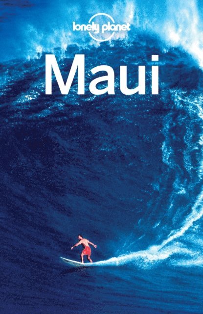 Ryan Ver Berkmoes, Jade Bremner, Amy C Balfour - Lonely Planet Maui, E-bok