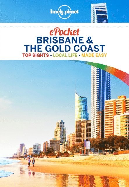 Donna Wheeler, Cristian Bonetto, Paul Harding - Lonely Planet Pocket Brisbane & the Gold Coast, E-bok