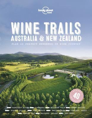 Food - Lonely Planet Wine Trails - Australia & New Zealand, Inbunden